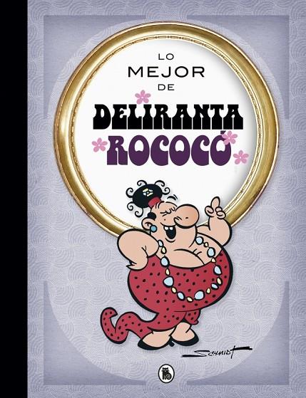 LO MEJOR DE DELIRANTA ROCOCO | 9788402423047 | SCHMIDT, MARTZ