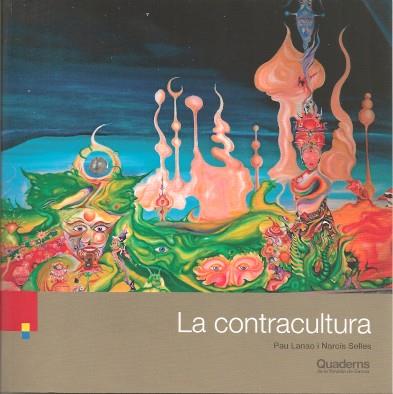 CONTRACULTURA, LA | 9788415808954 | LANAO, PAU / SELLÉS, NARCÍS