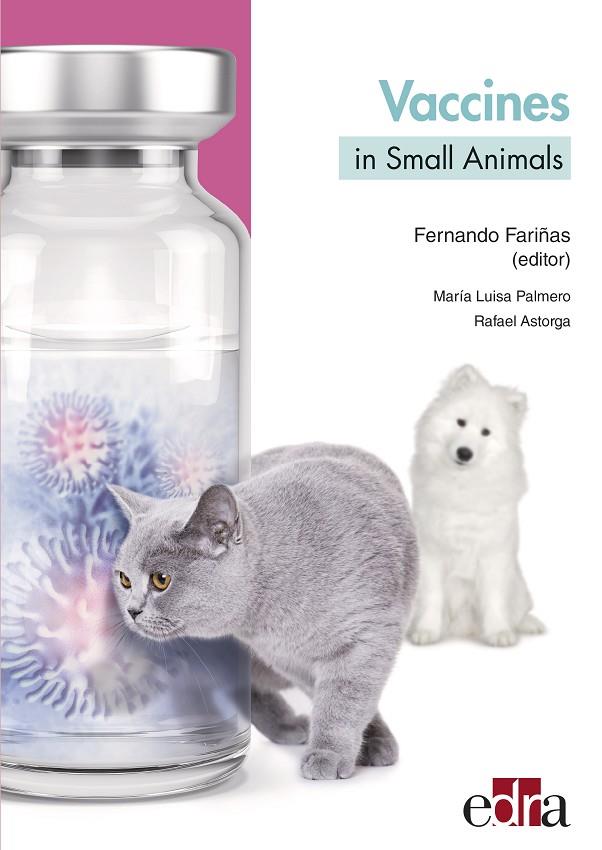 VACCINES IN SMALL ANIMALS | 9788417640996 | FARIÑAS GUERRERO, FERNANDO / PALMERO COLADO, MARÍA LUISA