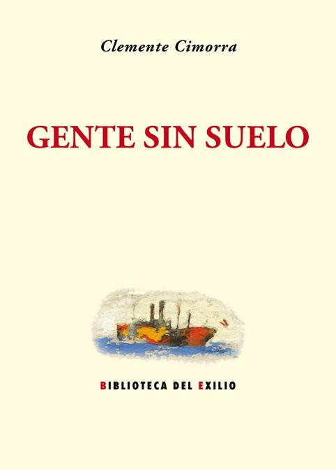GENTE SIN SUELO | 9788416246823 | CIMORRA, CLEMENTE