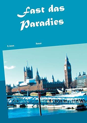 FAST DAS PARADIES | 9783752896947 | AMON, RUPERT