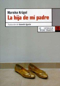 HIJA DE MI PADRE | 9788483810088 | KRUGEL, MAREIKE