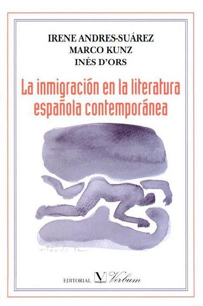 INMIGRACIÓN EN LA LITERATURA ESPAÑOLA CONTEMPORÁNEA, LA | 9788479622404 | ANDRES-SUÁREZ, IRENE