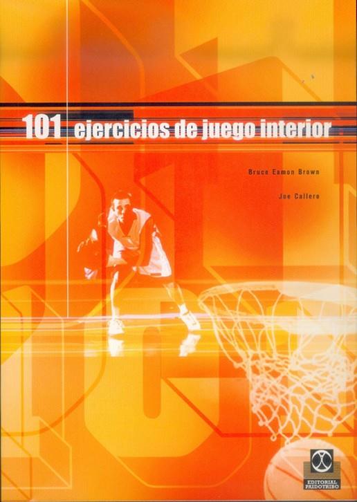 CIENTO 1 EJERCICIOS DE JUEGO INTERIOR | 9788480197502 | BROWN, BRUCE EAMON / CALLERO, JOE