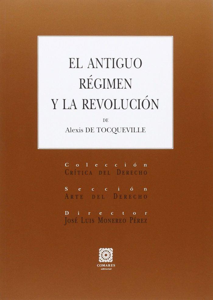 ANTIGUO REGIMEN Y LA REVOLUCIÓN, EL | 9788490454183 | DE TOCQUEVILLE, ALEXIS