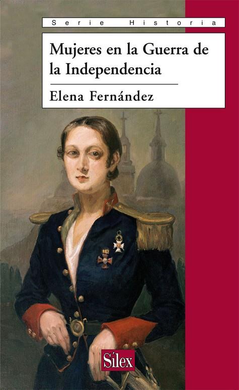 MUJERES EN LA GUERRA DE LA INDEPENDENCIA | 9788477372448 | FERNÁNDEZ GARCÍA, ELENA