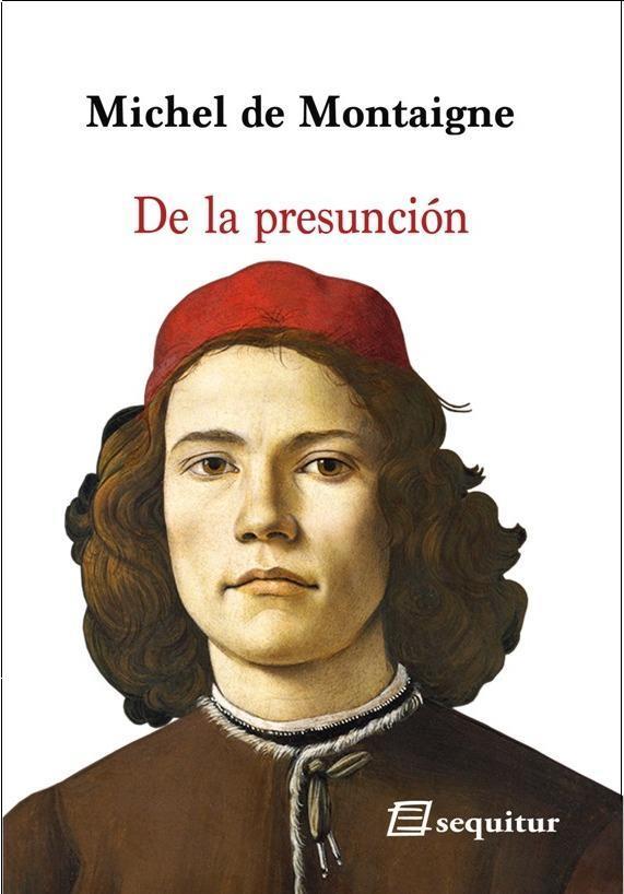 DE LA PRESUNCIÓN | 9788415707462 | MONTAIGNE, MICHEL DE