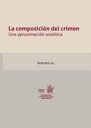COMPOSICIÓN DEL CRIMEN, LA. UNA APROXIMACIÓN ANALÍTICA | 9788411133173 | BUIL GIL, DAVID