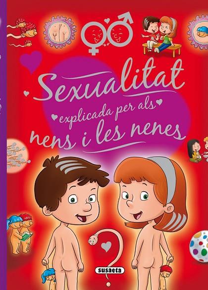 SEXUALITAT EXPLICADA PER ALS NENS I LES NENES | 9788467734959 | MARTÍN, ARTURO