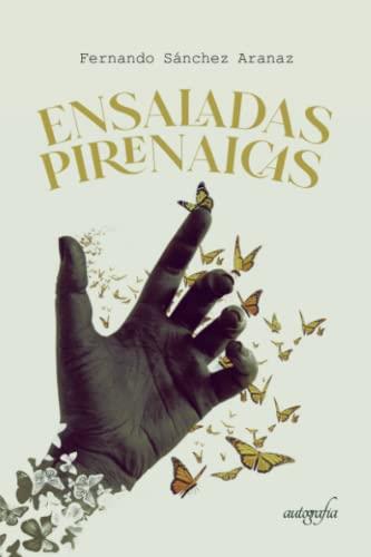 ENSALADAS PIRENAICAS | 9788418910586 | SÁNCHEZ ARANAZ, FERNANDO