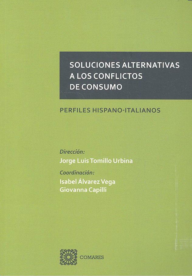 SOLUCIONES ALTERNATIVAS A LOS CONFLICTOS DE CONSUMO | 9788490454541 | ÁLVAREZ VEGA Y OTROS, ISABEL