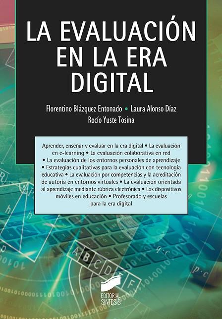 EVALUACIÓN EN LA ERA DIGITAL, LA | 9788491710837 | BLÁZQUEZ ENTONADO, FLORENTINO / ALONSO DÍAZ, LAURA / YUSTE TOSINA, ROCÍO