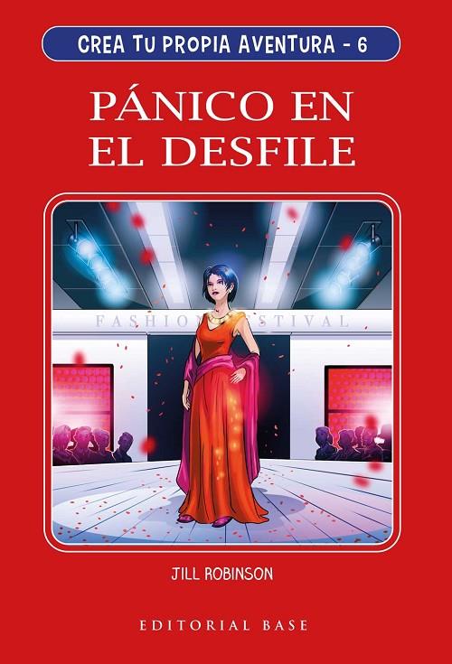 CREA TU PROPIA AVENTURA 6. PÁNICO EN EL DESFILE | 9788417760809 | ROBINSON, JILL
