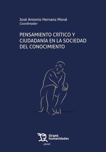 PENSAMIENTO CRITICO Y CIUDADANIA EN LA SOCIEDAD DEL CONOCIMIENTO | 9788410813144 | HERNANZ MORAL, JOSE ANTONIO