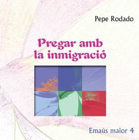 PREGAR AMB LA IMMIGRACIÓ | 9788498054361 | RODADO LEÓN, PEPE