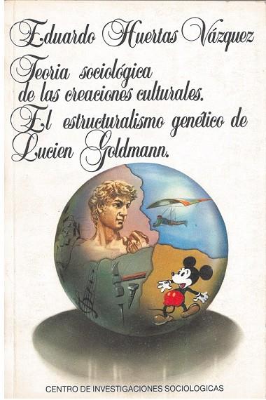 TEORÍA SOCIOLÓGICA DE LAS CREACIONES CULTURALES | 9788474760552 | HUERTAS VÁZQUEZ, EDUARDO