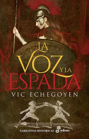 VOZ Y ESPADA, LA | 9788435063449 | ECHEGOYEN, VIC
