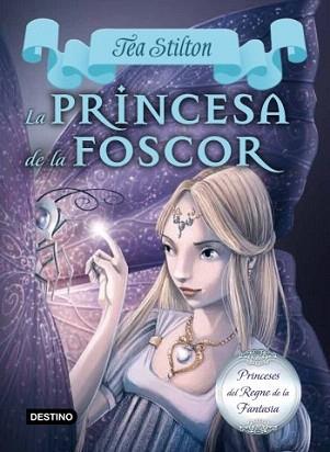 PRINCESA DE LA FOSCOR, LA | 9788499329178 | STILTON, TEA