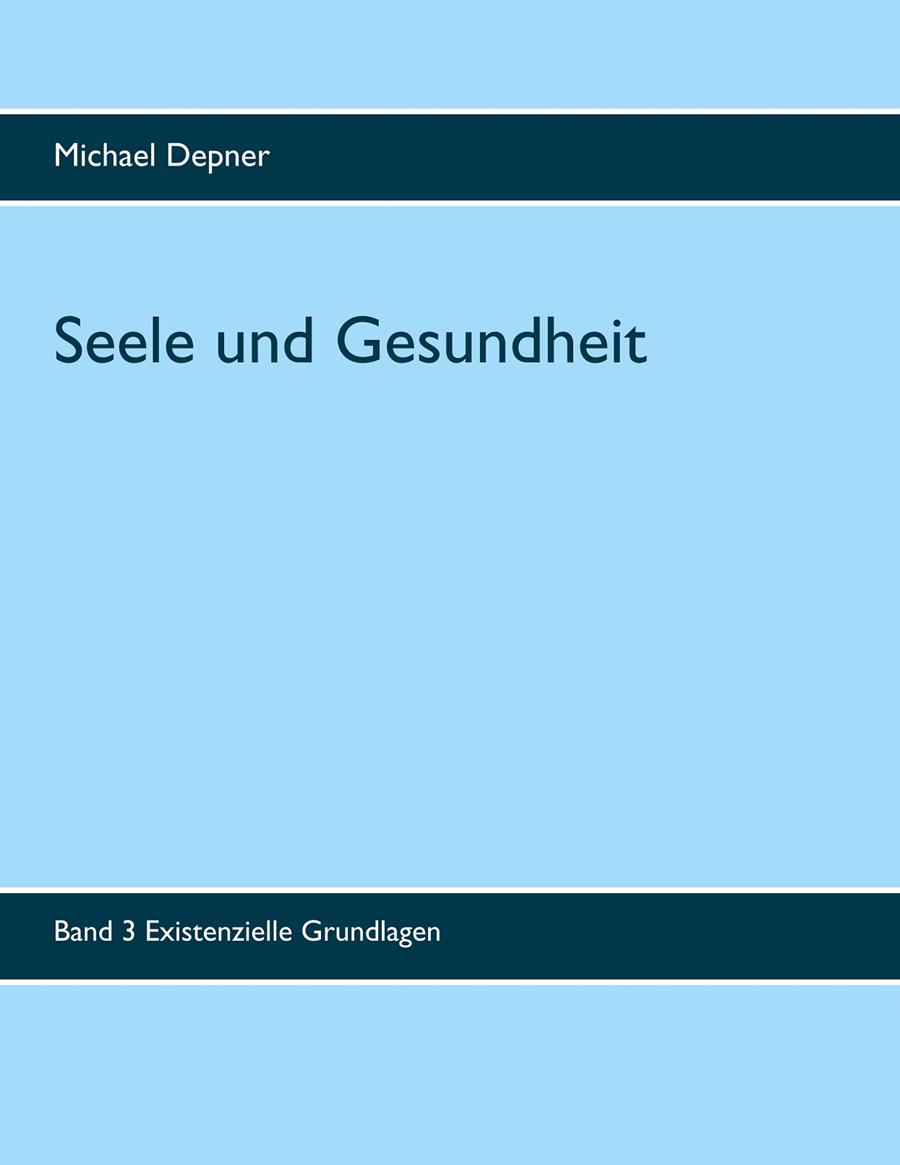 SEELE UND GESUNDHEIT | 9783750438361 | DEPNER, MICHAEL
