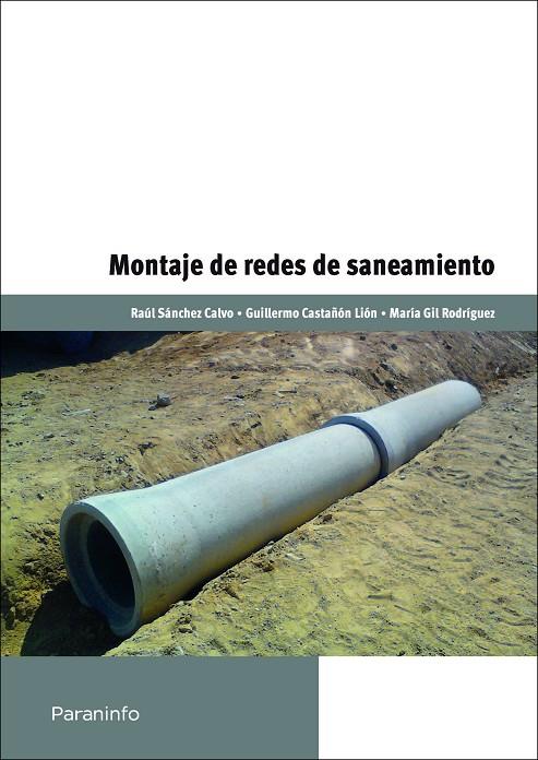 MONTAJE DE REDES DE SANEAMIENTO | 9788428334457 | SÁNCHEZ CALVO, RAÚL / CASTAÑÓN LIÓN, GUILLERMO / GIL RODRÍGUEZ, MARÍA / TOLEDANO GASCA, JOSÉ CARLOS