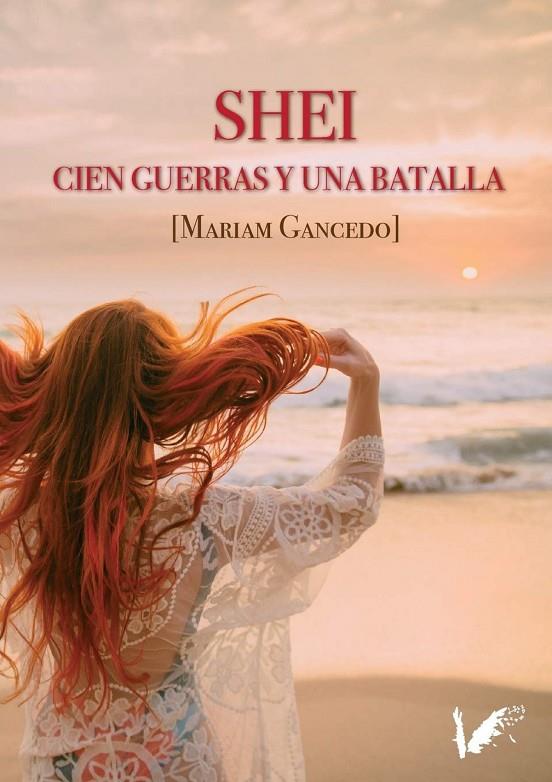 SHEI. CIEN GUERRAS Y UNA BATALLA | 9788412121292 | GANCEDO, MARIAM