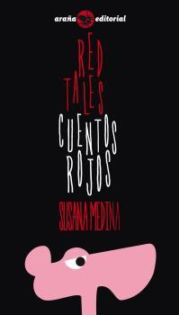 RED TALES / CUENTOS ROJOS | 9788494000331 | MEDINA, SUSANA