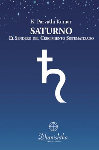 SATURNO. EL SENDERO DEL CRECIMIENTO SISTEMATIZADO | 9788488011480 | PARVATHI KUMAR, KAMBHAMPATHI
