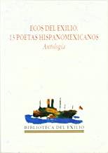 ECOS DEL EXILIO. 13 POETAS HISPANOMEXICANOS | 9788484851332