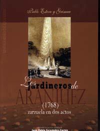 JARDINEROS DE ARANJUEZ DE PABLO ESTEVE GRIMAU (1768), LOS | 9788433834409 | ESTEVE Y GRIMAU, PABLO
