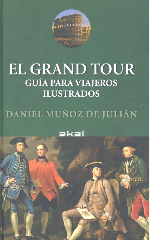 GRAND TOUR, EL | 9788446044949 | MUÑOZ DE JULIÁN, DANIEL