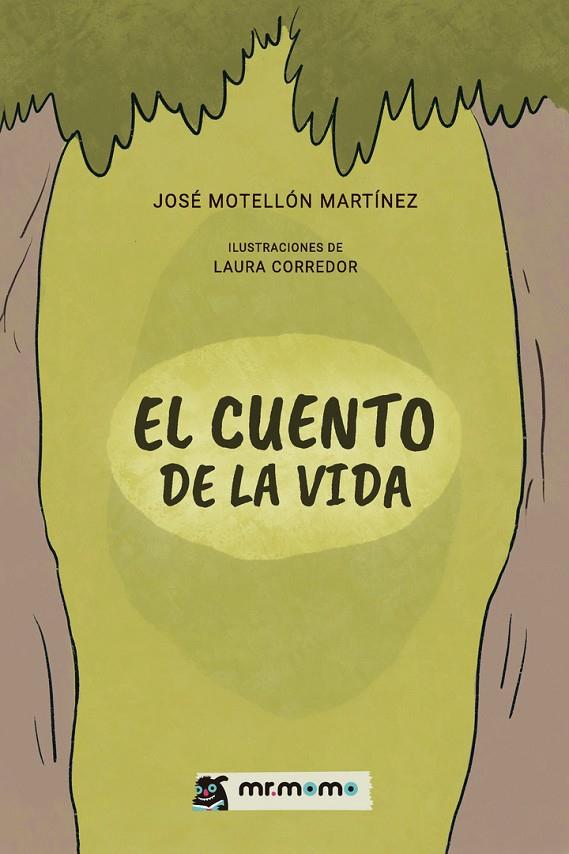 CUENTO DE LA VIDA, EL | 9791387646448 | MOTELLÓN MARTÍNEZ, JOSÉ / CORREDOR, LAURA