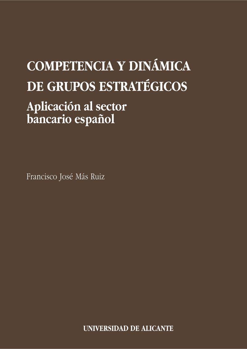 COMPETENCIA Y DINÁMICA DE GRUPOS ESTRATÉGICOS | 9788479082802 | MAS RUIZ, FRANCISCO JOSÉ