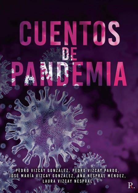 CUENTOS DE PANDEMIA | 9788418990311 | VIZCAY GONZÁLEZ, JOSÉ MARÍA