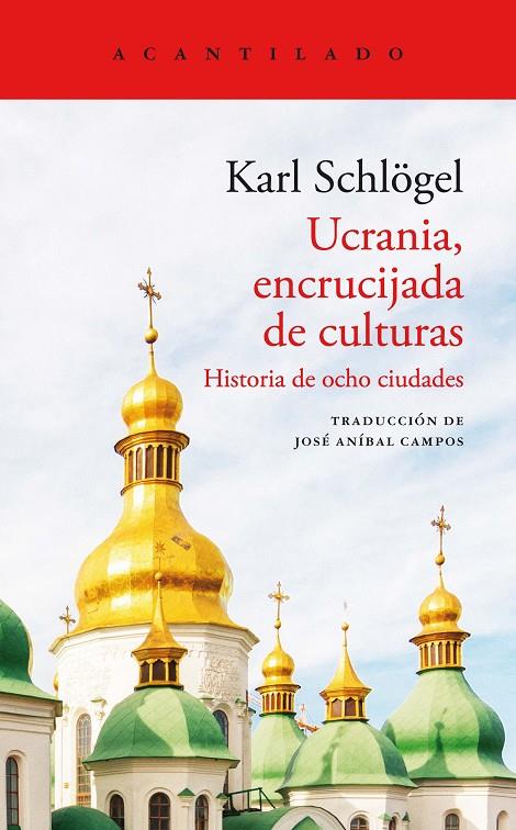 UCRANIA, ENCRUCIJADA DE CULTURAS | 9788419036179 | SCHLOGEL, KARL