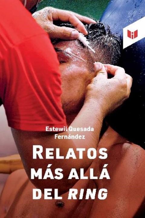 RELATOS MÁS ALLÁ DEL RING | 9789585040342 | QUESADA FERNÁNDEZ, ESTEWIL