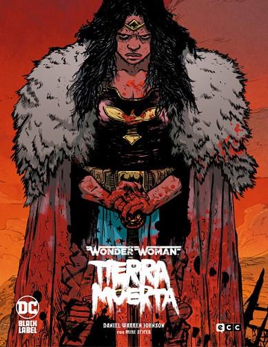 WONDER WOMAN : TIERRA MUERTA (EDICIÓN DELUXE) | 9788410108110 | JOHNSON, DANIEL WARREN