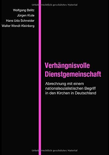VERHANGNISVOLLE DIENSTGEMEINSCHAFT | 9783744815604 | BELITZ, WOLFGANG / KLUTE, JURGEN / SCHNEIDER, HANS-U