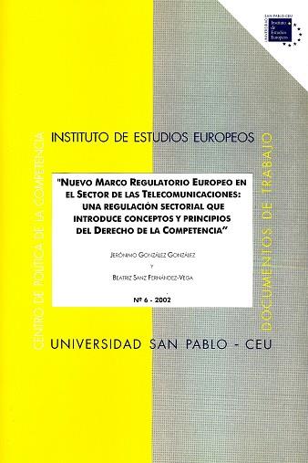 NUEVO MARCO REGULATORIO EUROPEO EN EL SECTOR DE LAS TELECOMUNICACIONES | 9788495219725 | GONZÁLEZ GONZÁLEZ, JERÓNIMO / SANZ FERNÁNDEZ-VEGA, BEATRIZ