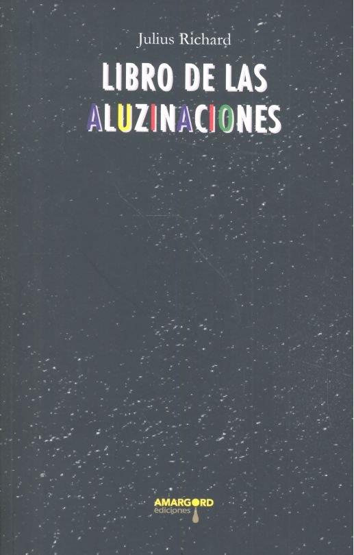 LIBRO DE LAS ALUZINACIONES | 9788494964534 | RICHARD, JULIUS