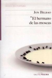 HERMANO DE LAS MOSCAS, EL NE | 9788415065159 | BILBAO, JON