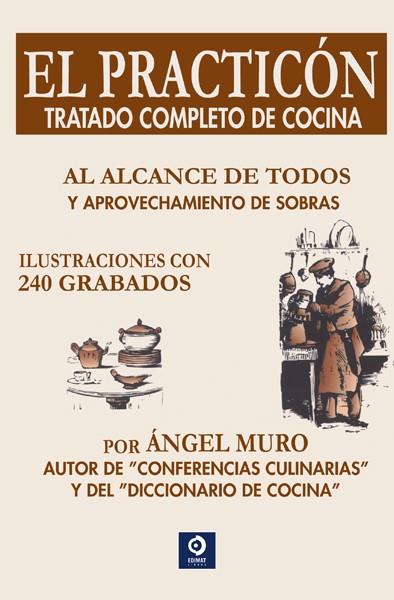 PRACTICÓN, EL  (TRATADO COMPLETO DE COCINA) | 9788497942331 | MURO, ÁNGEL