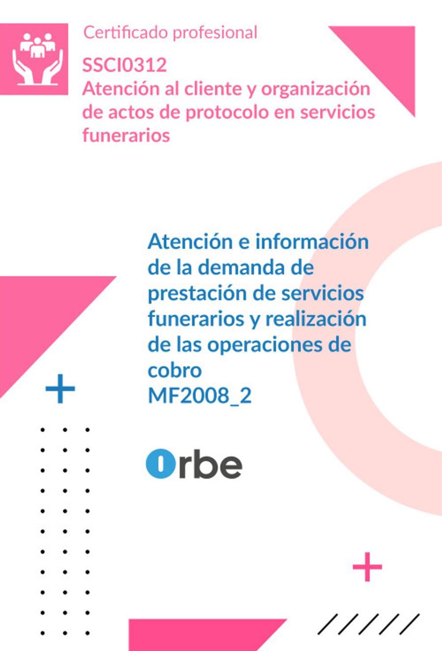 ATENCIÓN E INFORMACIÓN DE LA DEMANDA DE PRESTACIÓN DE SERVICIOS FUNERARIOS Y REALIZACIÓN DE LAS OPERACIONES DE COBRO | 9791388091353