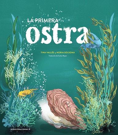 PRIMERA OSTRA, LA | 9788412575545 | VALLÈS LÓPEZ, TINA