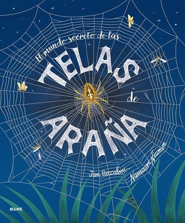 MUNDO SECRETO DE LAS TELAS DE ARAÑA, EL | 9791388023026 | BECCALONI, JAN / NIUMIM, NAMASRI