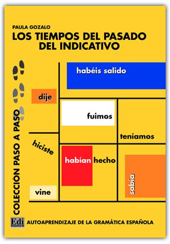 TIEMPOS DEL PASADO DEL INDICATIVO, LOS | 9788489756847 | CORONADO GONZÁLEZ, MARÍA LUISA/GOZALO, PAULA