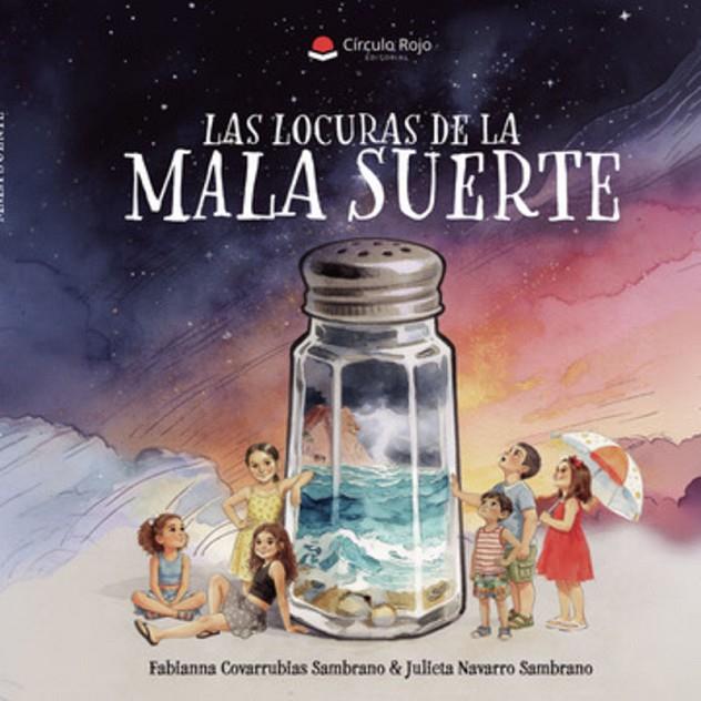 LOCURAS DE LA MALA SUERTE, LAS | 9791370468309 | COVARRUBIAS SAMBRANO, FABIANNA / NAVARRO SAMBRANO, JULIETA
