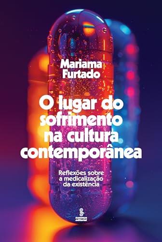 O LUGAR DO SOFRIMENTO NA CULTURA CONTEMPORANEA | 9786555491449 | FURTADO, MARIAMA