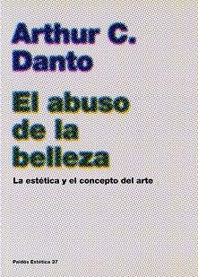 ABUSO DE LA BELLEZA, EL | 9788449316944 | DANTO, ARTHUR C.