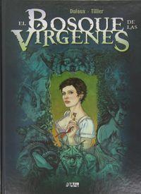 BOSQUE DE LAS VIRGENES, EL. INTEGRAL TOMO UNICO | 9788494291401 | DUFAUX, JEAN