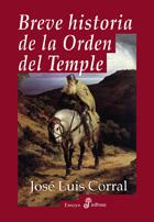 BREVE HISTORIA DE LA ORDEN DEL TEMPLE | 9788435026840 | CORRAL, JOSÉ LUIS
